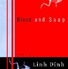 Linh Dinh - Blood and Soap