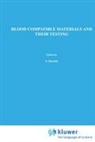Bantjes, Bantjes, A. Bantjes, Dawids, S Dawids, S. Dawids... - Blood Compatible Materials and Their Testing