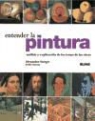 Hollis Clayson, Alexander Sturgis - Entender la pintura