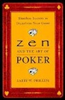 Larry W Philips, Larry Phillips, Larry W. Phillips, Phillips Larry W. - Zen and the Art of Poker