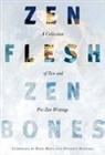 Paul Reps, Nyogen Senzaki - Zen Flesh Zen Bones : A Collection of Zen and Pre-Zen Writings