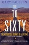 Gary Paulsen - Zero to Sixty