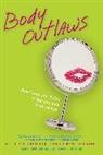 Ophira Edut, Rebecca Walker, Ophira Edut, Rebecca Walker - Body Outlaws