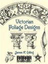 James K. Colling, James Kellaway Colling - Victorian Foliage Designs