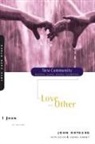 Kevin Harney, Sherry Harney, Bill Hybels, John Ortberg - 1 John