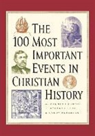 A. Kenneth Curtis, A. Kenneth J. Stephen Lang Curtis, A. Kenneth J. Stephen Lang and Curtis, A. Kenneth/ Lang Curtis, J. Stephen Lang, Randy Petersen... - The 100 Most Important Events in Christian History