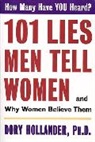 Dory Hollander, Hollander Dory - 101 Lies Men Tell Women and Why Women Believe Them
