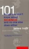 James Trefil, James S Trefil, James S. Trefil - 101 Things You Don't Know about