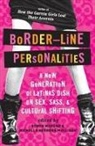 Robyn Moreno, Michelle Herrera Mulligan, Michelle Herrera (EDT)/ Moreno Mulligan - Border-Line Personalities