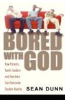 Sean Dunn - Bored With God