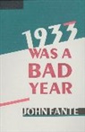 John Fante - 1933 Was a Bad Year