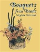 Virginia Osterland - Bouquets From Beads