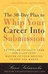 Karen Salmansohn - The 30-Day Plan to Whip Your Career Into Submission
