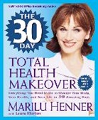 Marilu Henner, Laura Morton - The 30 Day Total Health Makeover