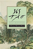 Ming-Dao Deng, Deng Ming Dao, Deng Ming-Dao, Deng Ming-Dao - 365 Tao Daily Meditations