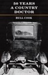 Hull Cook - Fifty Years a Country Doctor