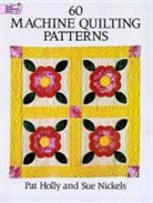 Pat Holly, Pat Nickels Holly, Sue Nickels - 60 Machine Quilting Patterns