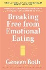 Geneen Roth - Breaking Free From Compulsive Eating