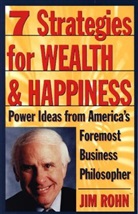 James E. Rohn, Jim Rohn - Seven Strategies for Wealth and Happiness