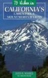 John Soares, John R. Soares, John R. Soars - 75 Hikes in California's Lassen And Mount Shasta Regions