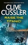 Clive Cussler - Raise the Titanic
