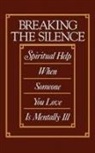 Cecil Murphey, Cecil B. Murphey - Breaking the Silence: Spiritual Help When Someone You Love Is