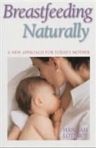 Hannah Lothrop, Lothrop Hannah - Breastfeeding Naturally