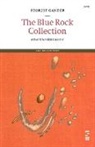 Forrest Gander, Rikki Ducornet - The Blue Rock Collection