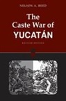 Reed Nelson, Nelson Reed - The Caste War of Yucatán