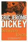 Eric Jerome Dickey - Between Lovers