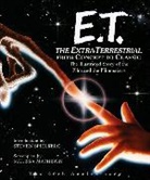Melissa Mathison, Steven Spielberg - ET: The Extra-Terrestrial From Concept to Classic