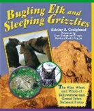Shirley Craighead, Shirley A. Craighead - Bugling Elk and Sleeping Grizzlies