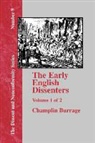 Champlin Burrage - The Early English Dissenters In the Light of Recent Research (1550-1641) - Vol. 1