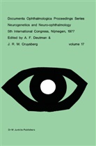 J. R. M. Cruysberg, J.R.M. Cruysberg, A. F. Deutman, A.F. Deutman, F Deutman, A F Deutman... - Neurogenetics and Neuro-Ophthalmology, 5th International Congress, Nijmegen, The Netherlands, 8-10 September, 1977