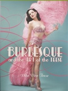 Bronwyn Garrity, Dita vo Teese, Dita von Teese, Dita Von Teese - Burlesque and the Art of the Teese