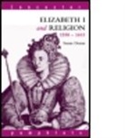 Susan Doran, Susan (Jesus College Doran, Doran Susan - Elizabeth I and Religion 1558-1603