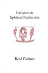 Rene Guenon, S. D. Fohr - Initiation and Spiritual Realization