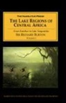 Richard Francis Burton - The Lake Regions of Central Africa