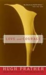 Hugh Prather - Love and Courage
