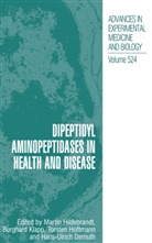 Hans-Ulrich Demuth, Martin Hildebrandt, Torsten Hoffmann, Torsten Hoffmann et al, Burghar Klapp, Burghard Klapp - Dipeptidyl Aminopeptidases in Health and Disease