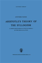 G Patzig, G. Patzig, Jonathan Barnes - Aristotle's Theory of the Syllogism