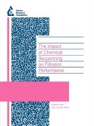 W. Bellamy, K. Carlson, D Gregory, D. Gregory, Derek Gregory, Diana Gregory - Impact of Chemical Sequencing on Filtration Performance