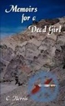 C. Harris, Bethaney Ann Weber - Memoirs for a Dead Girl