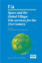Haskell, G Haskell, G. Haskell, J Rycroft, J Rycroft, M. J. Rycroft... - Space and the Global Village: Tele-services for the 21st Century