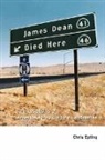 Chris Epting - James Dean Died Here