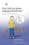Jude Welton, June Welton, Jane Telford - Can I Tell You About Asperger Syndrome?