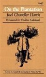 Joel Harris, Joel Chandler Harris, E. W. Kemble - On the Plantation: