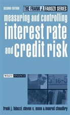 Moorad Choudhry, Frank J. Fabozzi, Frank J. Mann Fabozzi, Steven V. Mann - Measuring and Controlling Interest Rate and Credit Risk