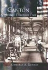 Kimberly Kenney, Kimberly A. Kenney - Canton:: A Journey Through Time