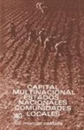 Manuel Castells - Capital Multinacional, Estados Nacionales y Comunidades Locales